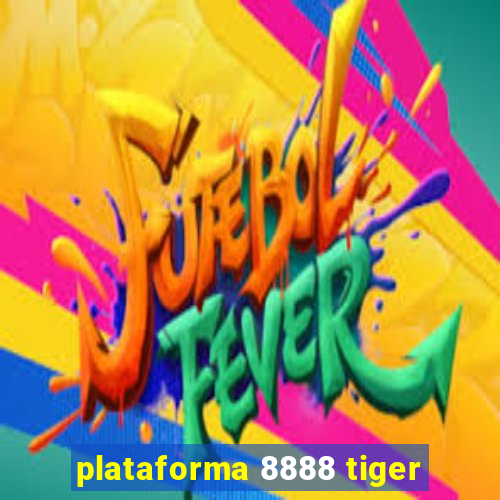 plataforma 8888 tiger